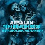 ارسلان – یکی بهش بگه